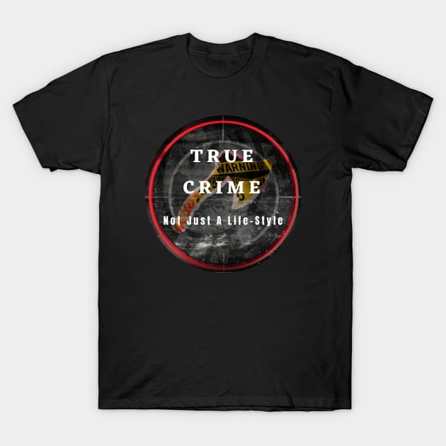 True Crime T-Shirt by Never Dull